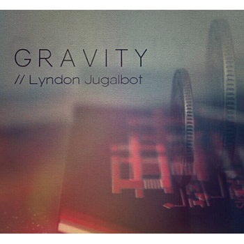 GRAVITY by Lyndon Jugalbot - Video DOWNLOAD