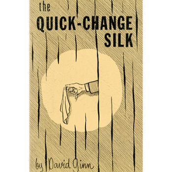 The Quick Change Silk by David Ginn - eBook DOWNLOAD