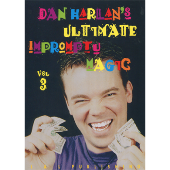 Ultimate Impromptu Magic Vol 3 by Dan Harlan video DOWNLOAD